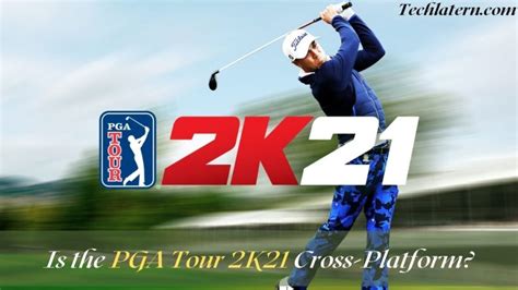 2K today revealed that PGA TOUR 2K21 is now available in physical format for the Nintendo Switch. . Is pga 2k21 cross platform